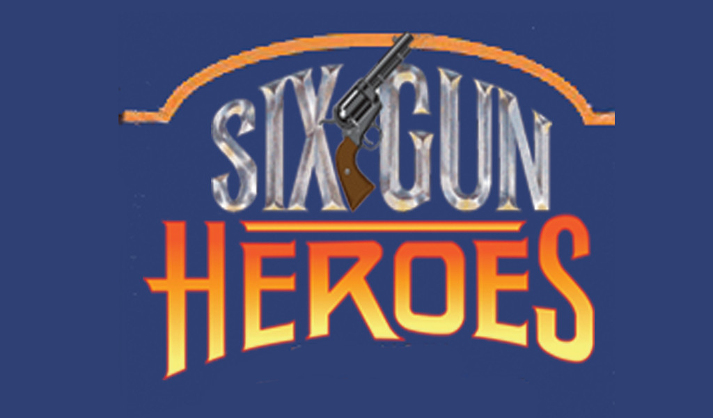 Six Gun Heroes